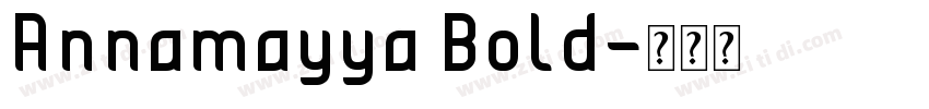 Annamayya Bold字体转换